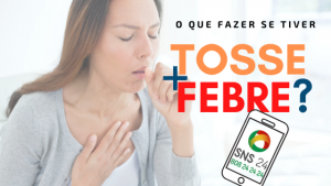 Read more about the article O que fazer se tiver FEBRE e TOSSE?